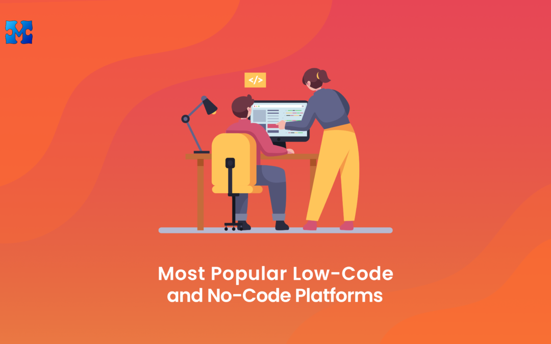 Most Popular Low-Code and No-Code Platforms